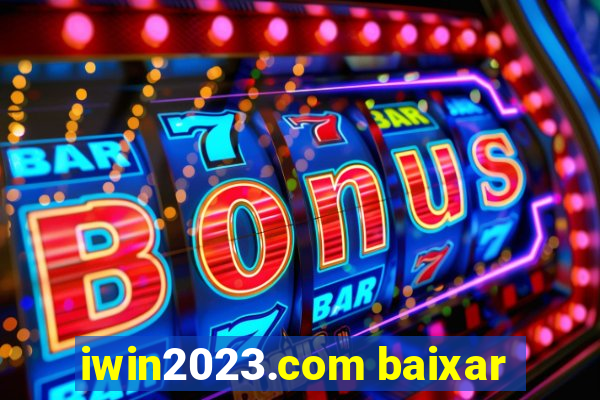 iwin2023.com baixar